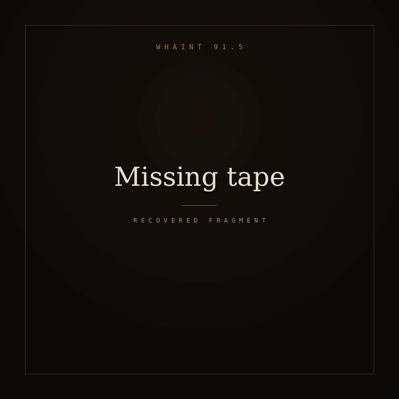 Missing tape 004 — from Broadcast 012 episode artwork